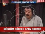 Mslm Grses Ezan okuyor